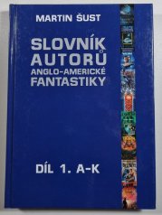 Slovník autorů anglo-americké fantastiky 1. A-K - 