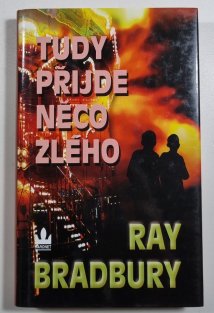 Tudy přijde něco zlého