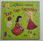 Zlatá reťaz - Ťap, ťap, ťapušky (slovensky) - 