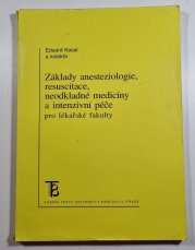 Základy anesteziologie, resuscitace, neodkladné medicíny a intenzivní péče pro lékařské fakulty - 