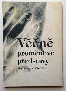 Věčně proměnlivé představy 