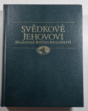 Svědkové Jehovovi - Hlasatelé Božího Kálovství