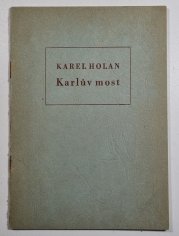 Karel Holan - Karlův most - XXVI. výstava Pošovy galerie