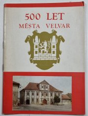 500 let mesta Velvar - Historie o ztracených tolarech - 