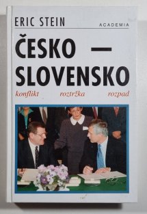 Česko - Slovensko ( konflikt, roztržka, rozpad )
