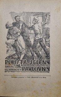 Manželské peklo / Pomsta Jeleny Pavlovny / Vrahova milenka / Vše pro dítě