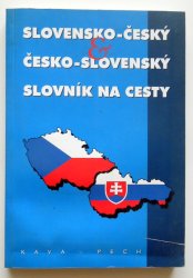 Slovensko-český a česko-slovenský slovník na cesty  - 