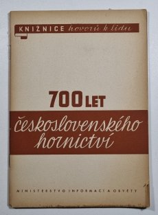 700 let československého hornictví