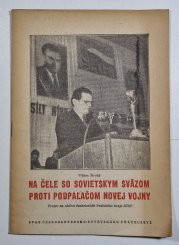 Na čele so Sovietskym sväzom proti podpalačom novej vojny - 