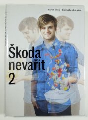 Škoda nevařit 2  - Kuchařka plná akce