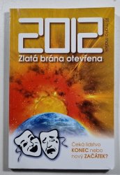 2012 - Zlatá brána otevřena - 