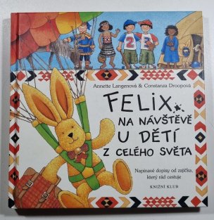 Felix na návštěvě u dětí z celého světa