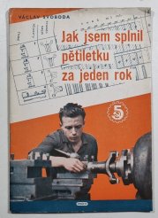Jak jsem splnil pětiletku za jeden rok - 