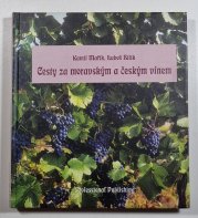Cesty za moravským a českým vínem - 