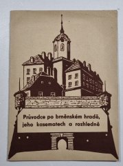 Průvodce po brněnském hradě, jeho kasematech a rozhledně - 