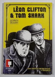 Léon Clifton & Tom Shark - dva světoví detektivové v čechách