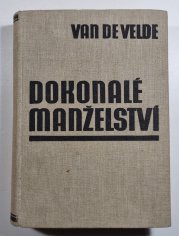 Dokonalé manželství - Studie o jeho fysiologii a technice