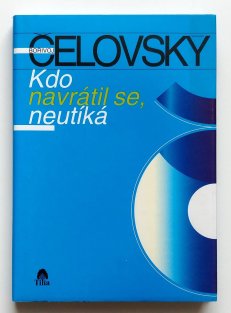 Kdo navrátil se, neutíká