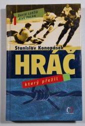 Stanislav Konopásek - Hráč, který přežil - 