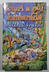 Čtyři a půl kamaráda a skandál ve škole - 