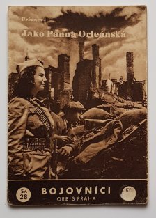 Bojovníci sv. 28 - Jako Panna Orleánská