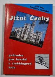 Jižní Čechy - průvodce pro horská a trekkingová kola - 
