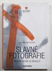 Slavné fotografie - Historie skrytá za obrazy II. - 