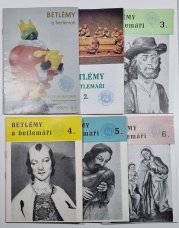 Betlémy a betlémáři 1.- 6. - 