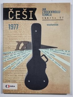 Češi 1977 #07: Jak z rock'n'rollu vznikla Charta 77