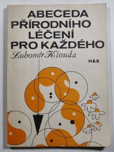 Abeceda přírodního léčení pro každého