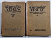 A. Pravoslav Veselý - jeho životopis a ideály I.+II. - 