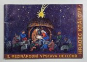 Katalog II. Mezinárodní výstavy betlémů Hradec Králové - 3.12.1996 - 20.1.1997