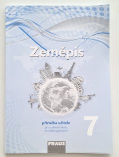 Zeměpis 7 pro ZŠ a víceletá gymnázia - příručka pro učitele