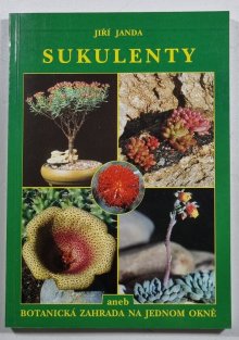 Sukulenty aneb Botanická zahrada na jednom okně