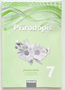Přírodopis 7 pro ZŠ a víceleté gymnázia - příručka učitele 