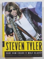 Steven Tyler - Vadí vám chaos v mojí hlavě? (vázaná) - 