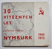 30 vítězných let budování okresu Nymburk - 