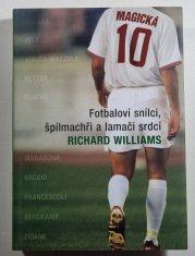 Magická 10 - Fotbaloví snílci, špílmachři a lamači srdcí