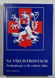 Na všech frontách - Čechoslováci ve II. světové válce - 