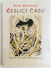 Česlicí času - Život a dílo Karla Fleischmanna