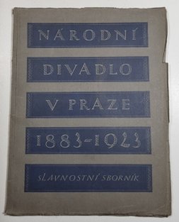Národní divadlo v Praze 1883-1923 - slavnostní sborník