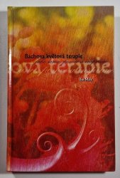 Bachova květová terapie - jako šance, pomoc a inspirace