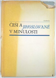 Češi a Jihoslované v minulosti