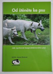 Od štěněte ke psu - Jak vychovat bezproblémového psa - 