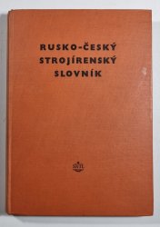 Rusko-český strojírenský slovník - 