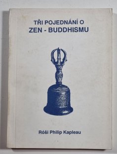 Tři pojednání o ZEN - Buddhismu