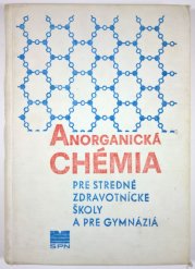 Anorganická chémia - pre stredné zdravotnícke školy a pre gymnáziá