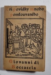Tři roztomilé novely mnoho pomlouvaného Giovanni Boccaccia - 