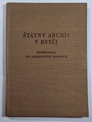 Štátný archív v Bytči - Sprievodca po archívnych fondoch