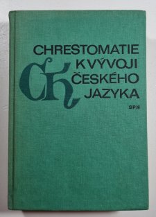 Chrestomatie k vývoji českého jazyka 